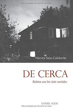 portada De Cerca: Relatos con los Siete Sentidos: 1 (Narrativa) (in Spanish)