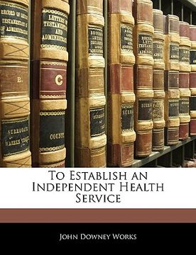 portada to establish an independent health service (en Inglés)