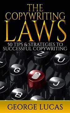 portada The Copywriting Laws: 50 Tips & Strategies to successful Copywriting (en Inglés)