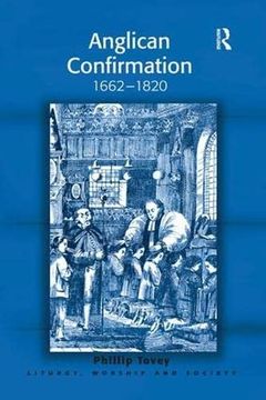 portada Anglican Confirmation: 1662-1820 (Liturgy, Worship and Society Series) (in English)