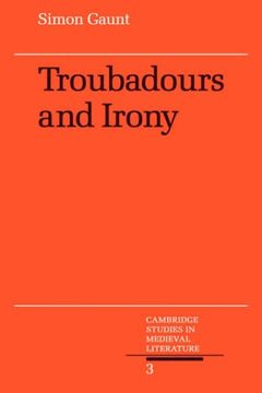 portada Troubadours and Irony (Cambridge Studies in Medieval Literature) (en Inglés)