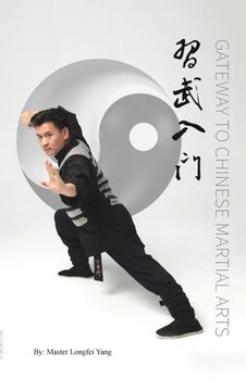 portada Gateway to Chinese Martial Arts: 习武入门 (in English)