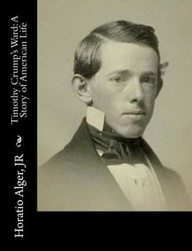 portada Timothy Crump's Ward: A Story of American Life (en Inglés)