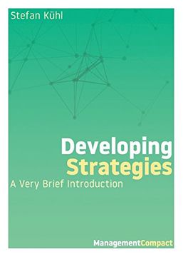 portada Developing Strategies: A Very Brief Introduction (Management Compact (Book 1)) (en Inglés)