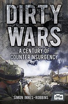 portada Dirty Wars: A Century of Counterinsurgency (Imperial War Museum)