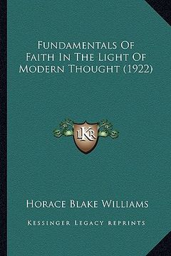 portada fundamentals of faith in the light of modern thought (1922) (in English)