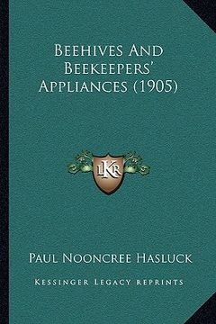 portada beehives and beekeepers' appliances (1905) (en Inglés)