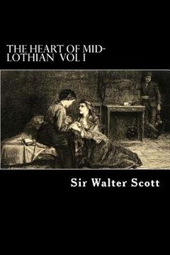 portada The Heart of Mid-Lothian Vol I (en Inglés)