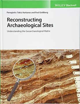 portada Reconstructing Archaeological Sites: Understanding the Geoarchaeological Matrix (en Inglés)