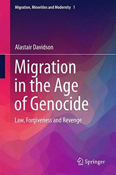 portada Migration in the Age of Genocide: Law, Forgiveness and Revenge (Migration, Minorities and Modernity) (en Inglés)