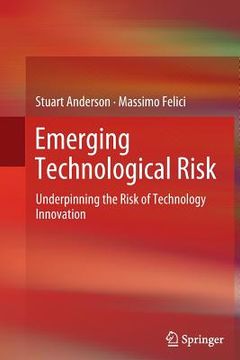 portada Emerging Technological Risk: Underpinning the Risk of Technology Innovation (en Inglés)