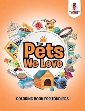 portada The Pets we Love: Coloring Book for Toddlers 