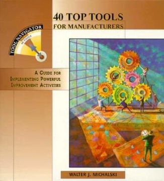 portada 40 Top Tools for Manufacturers: A Guide for Implementing Powerful Improvement Activities (in English)