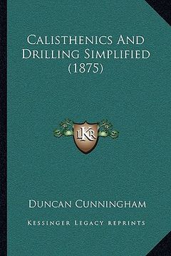 portada calisthenics and drilling simplified (1875) (en Inglés)