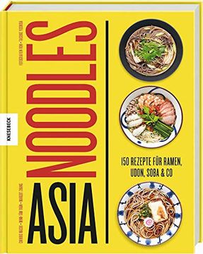 portada Asia Noodles: 150 Rezepte für Ramen, Udon, Soba & co (en Alemán)