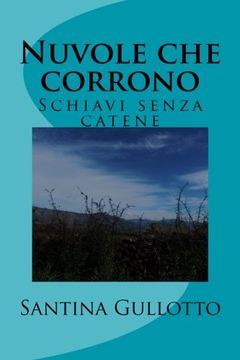 portada Nuvole che corrono: Schiavi senza catene (Italian Edition)