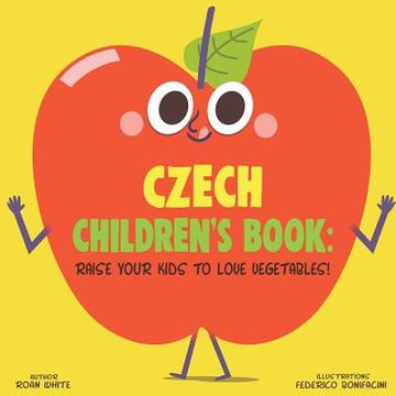 portada Czech Children's Book: Raise Your Kids to Love Vegetables! (in English)