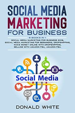 portada Social Media Marketing for Business: 6 Books in 1: Socialmediamarketing for Business2019 (en Inglés)