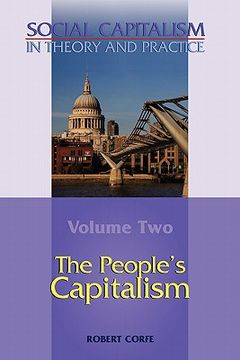 portada the people's capitalism-- volume 2 of social capitalism in theory and practice