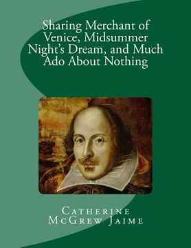 portada Sharing Merchant of Venice, Midsummer Night's Dream, and Much Ado About Nothing (en Inglés)