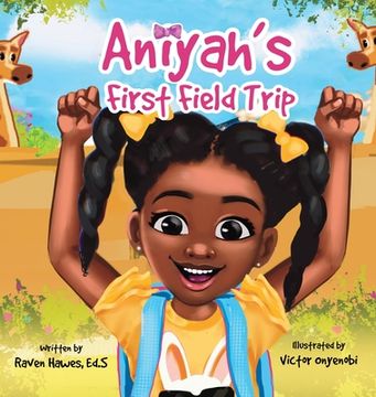 portada Aniyah's First Field Trip (en Inglés)