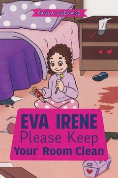 portada Eva Irene Please Keep Your Room Clean (en Inglés)