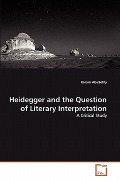 portada heidegger and the question of literary interpretation (en Inglés)