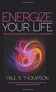 portada Energize Your Life: Tap Into Your Energy Reserves and Live in Each Moment