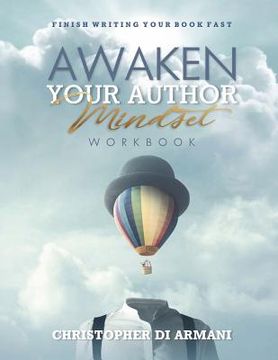 portada Awaken Your Author Mindset: Finish Writing Your Book Fast WORKBOOK (en Inglés)