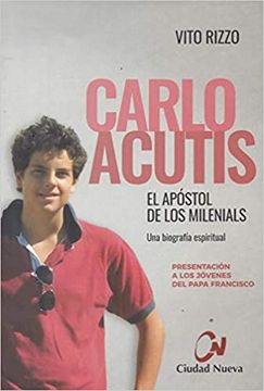 portada Carlo Acutis: El Apóstol de los Milenials. Una biografía espiritual (in Spanish)