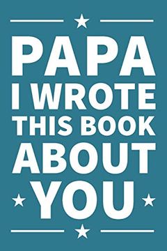 portada Papa i Wrote This Book About You: A Thoughtful Keepsake From the Grandkids That Will be Cherished Forever (in English)