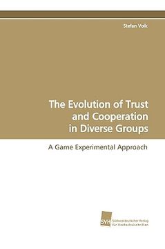 portada the evolution of trust and cooperation in diverse groups (en Inglés)