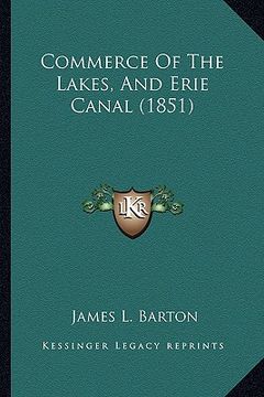 portada commerce of the lakes, and erie canal (1851) (en Inglés)