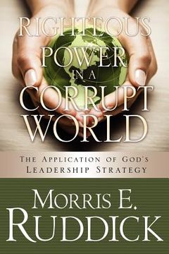 portada righteous power in a corrupt world (en Inglés)