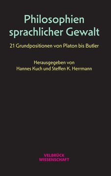 portada Philosophien Sprachlicher Gewalt: 21 Grundpositionen von Platon bis Butler (en Alemán)