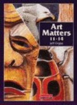 portada Art Matters 11-14 Student Book: Pupil Book 11-14 