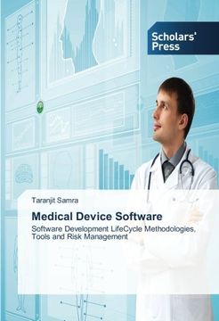 portada Medical Device Software: Software Development LifeCycle Methodologies, Tools and Risk Management
