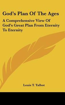 portada god's plan of the ages: a comprehensive view of god's great plan from eternity to eternity (en Inglés)