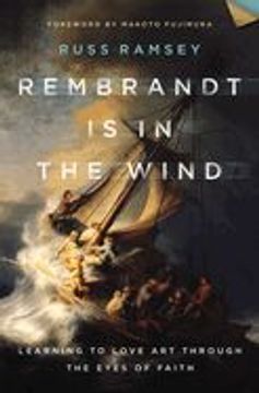 portada Rembrandt is in the Wind: Learning to Love art Through the Eyes of Faith (in English)