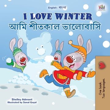 portada I Love Winter (English Bengali Bilingual Book for Kids) (en Bengalí)