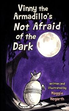 portada Vinny the Armadillo's Not Afraid of the Dark (en Inglés)