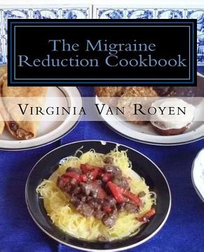 portada The Migraine Reduction Cookbook: Gluten Free & Lactose Free (en Inglés)