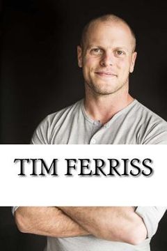 portada Tim Ferriss: A Biography (in English)