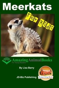 portada Meerkats For Kids - Amazing Animal Books for Young Readers