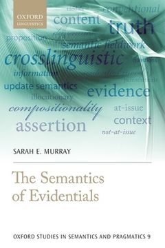 portada The Semantics of Evidentials (Oxford Studies in Semantics and Pragmatics) (in English)