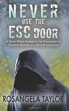 portada Never Use the ESC Door: A Short Novel Inspired by the Challenges of Learning English as a Second Language