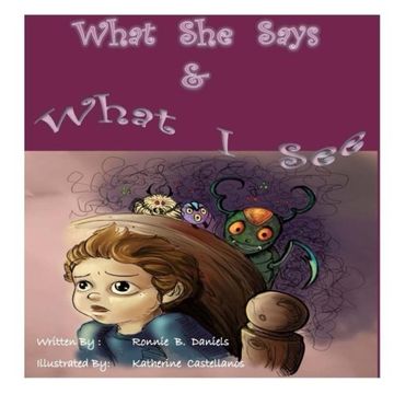 portada What She Says & What I See (The KeYs To Me) (Volume 1)