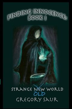 portada Finding Innocence Book One: Strange Old World (en Inglés)