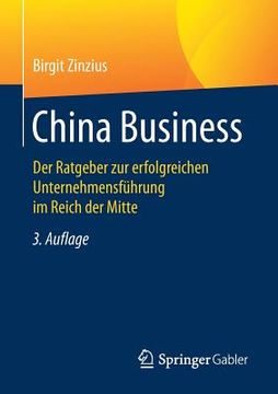 portada China Business: Der Ratgeber zur Erfolgreichen Unternehmensfã¼Hrung im Reich der Mitte -Language: German (en Alemán)