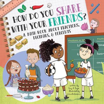 portada How Do You Share with Your Friends?: A Math Book about Fractions, Decimals, & Percents